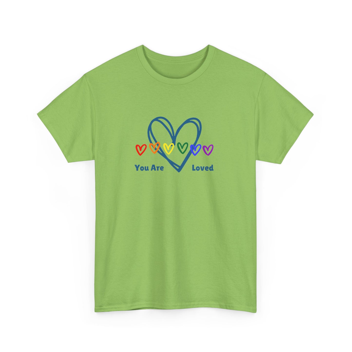 You Are Loved Rainbow Hearts - Unisex Heavy Cotton Tee