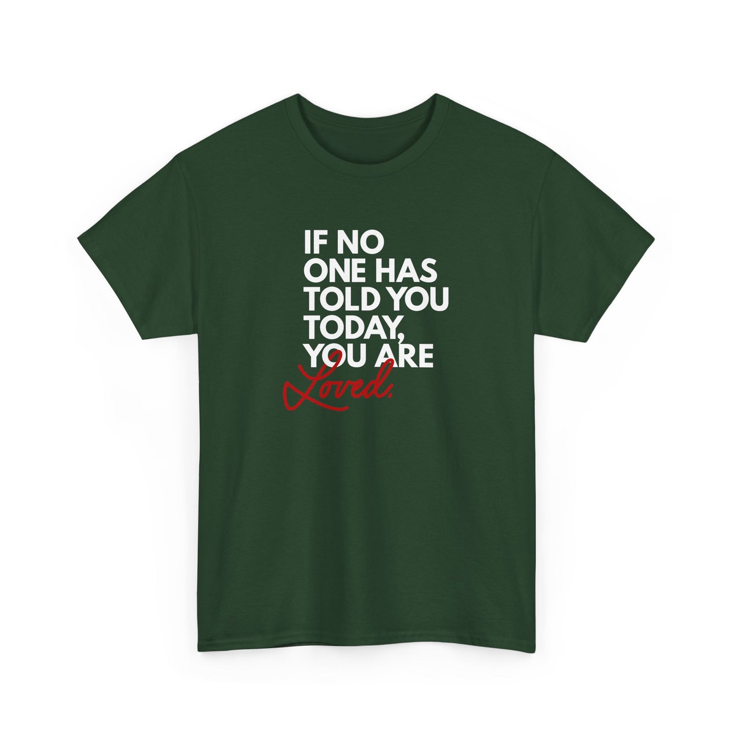 " You are Loved" Unisex Heavy Cotton Tee