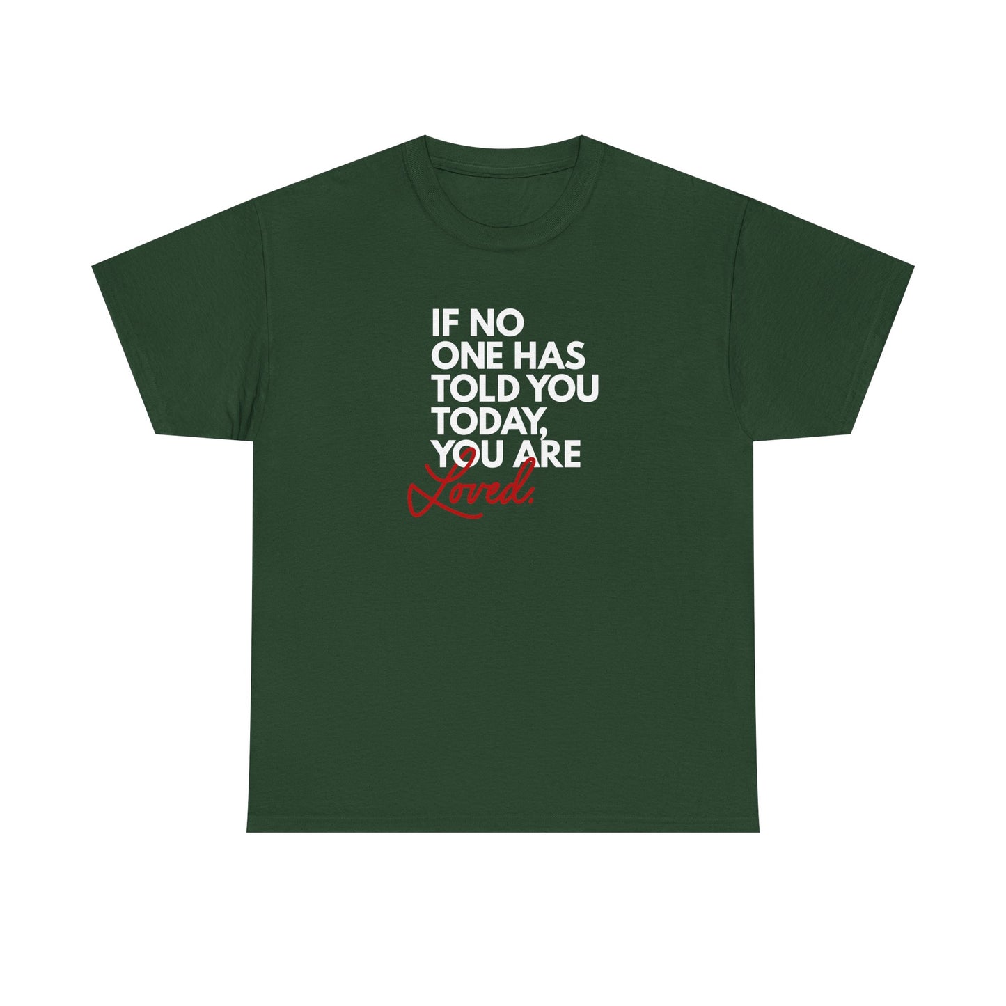 " You are Loved" Unisex Heavy Cotton Tee