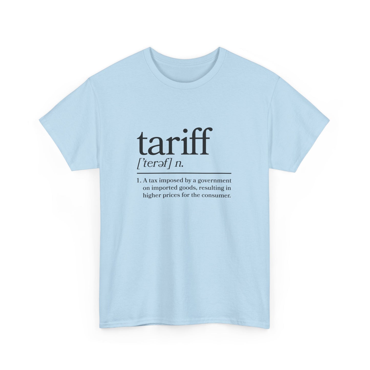 "Tariff" Unisex Heavy Cotton Tee