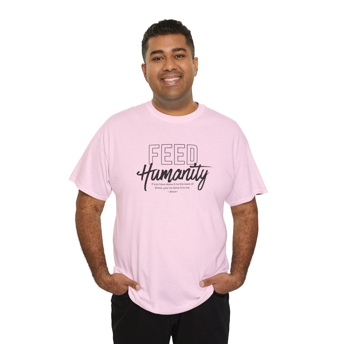 Feed Humanity Unisex Heavy Cotton Tee