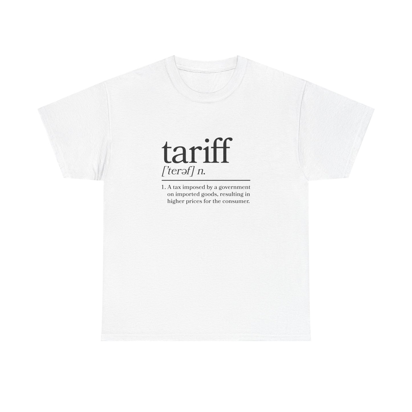"Tariff" Unisex Heavy Cotton Tee