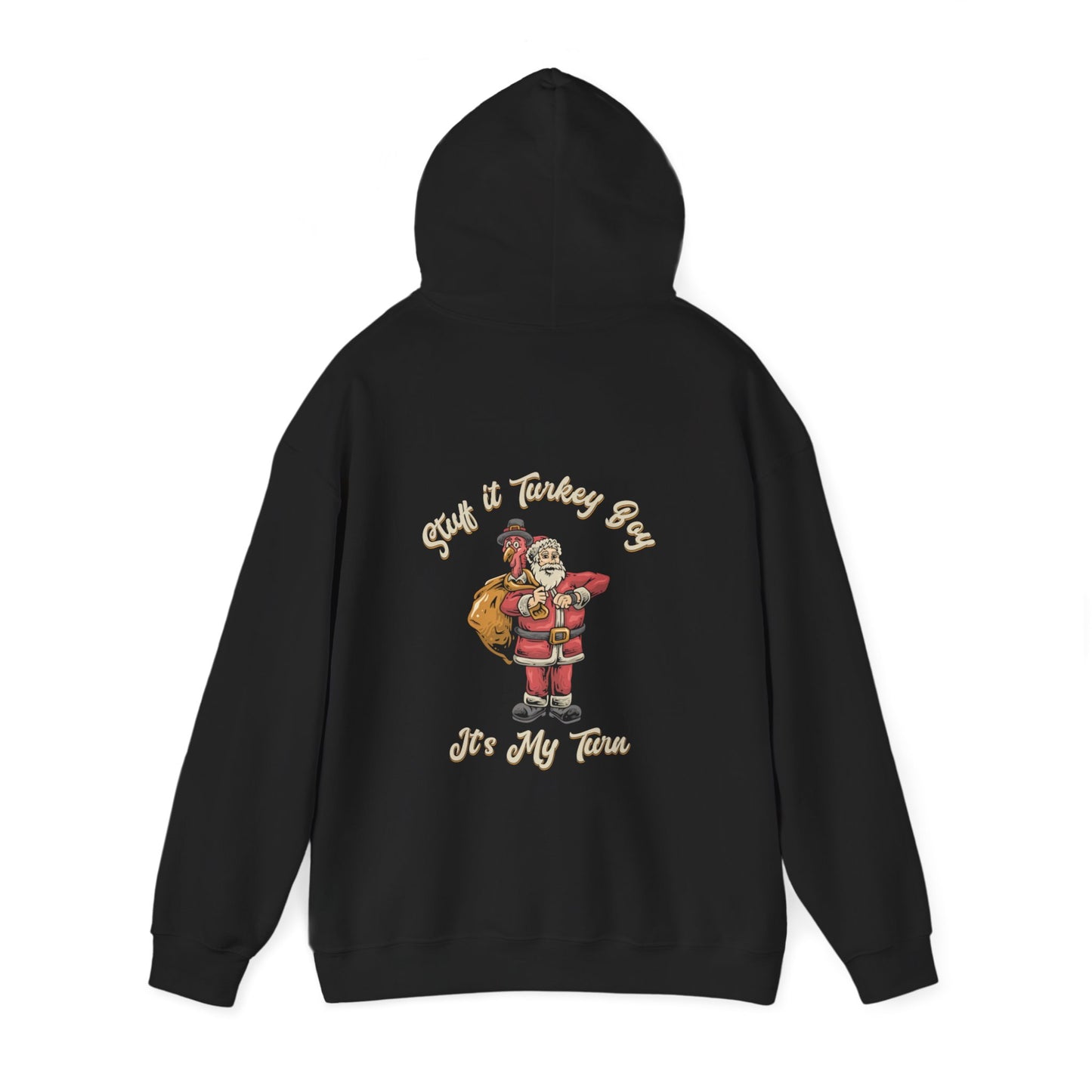 ***Limited Edition*** "Stuff It Turkey Boy, It's My Turn" Black Santa - Cotton Unisex Heavy Blend⢠Hooded Sweatshirt