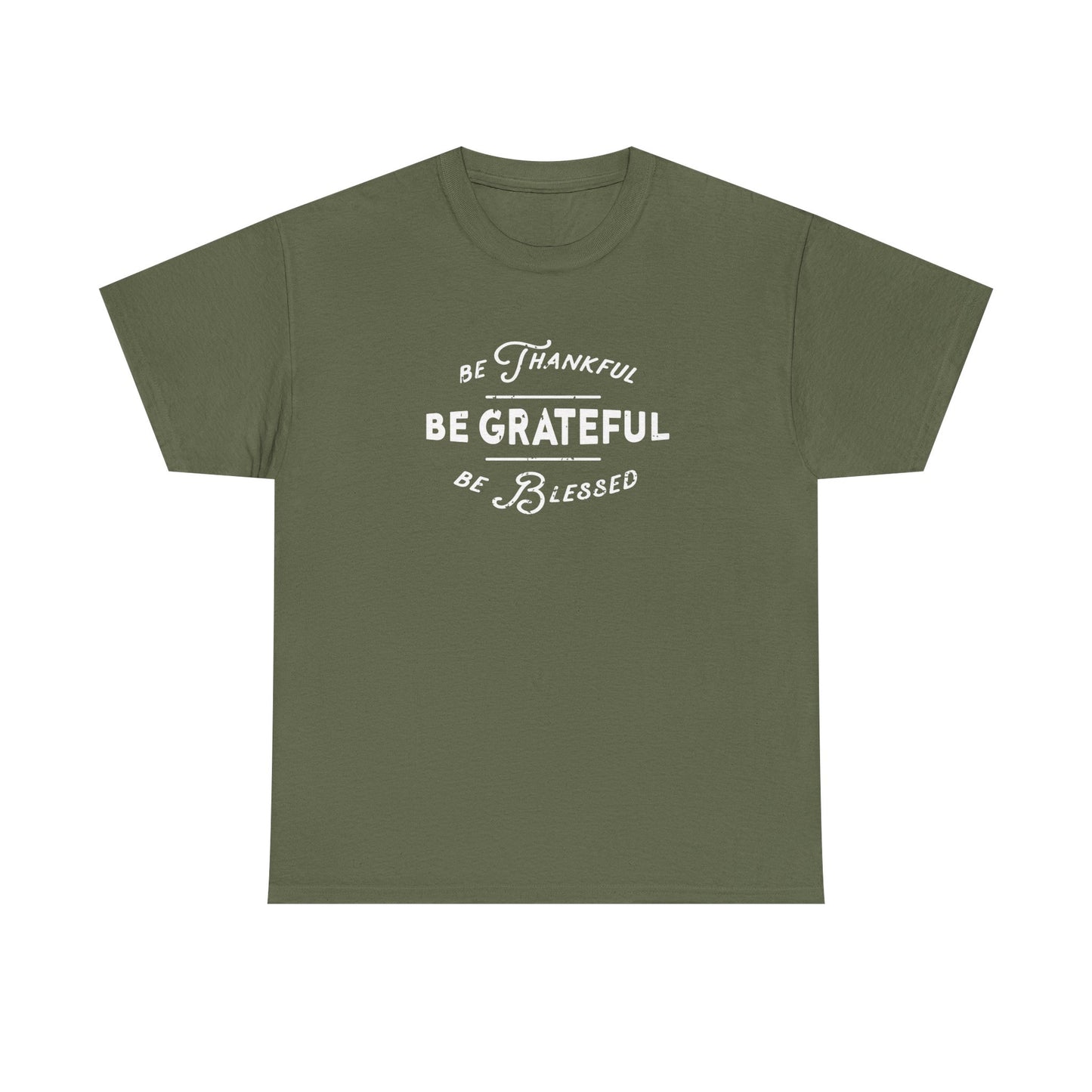 Be Thankful, Be Grateful, be Blessed