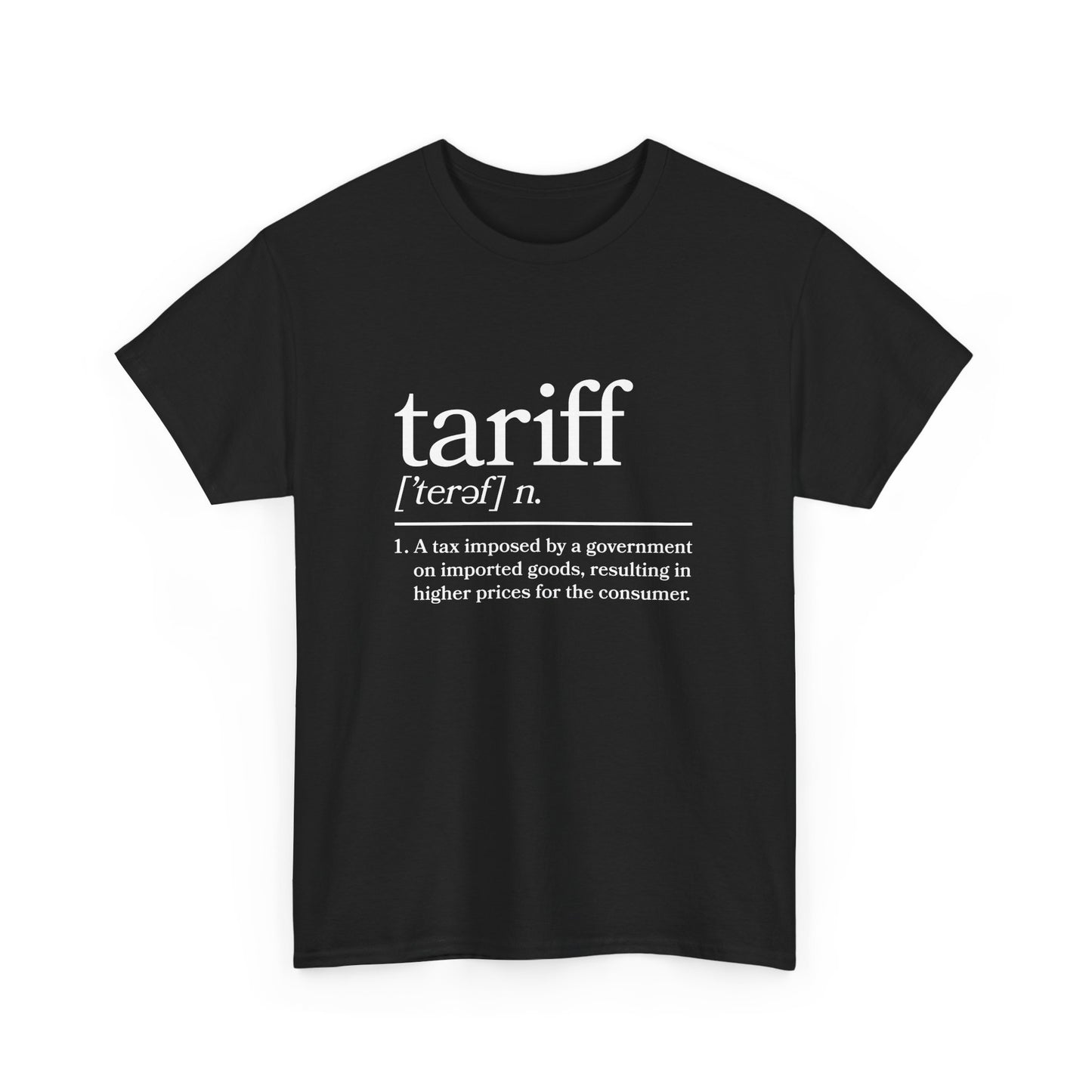 "Tariff" Unisex Heavy Cotton Tee