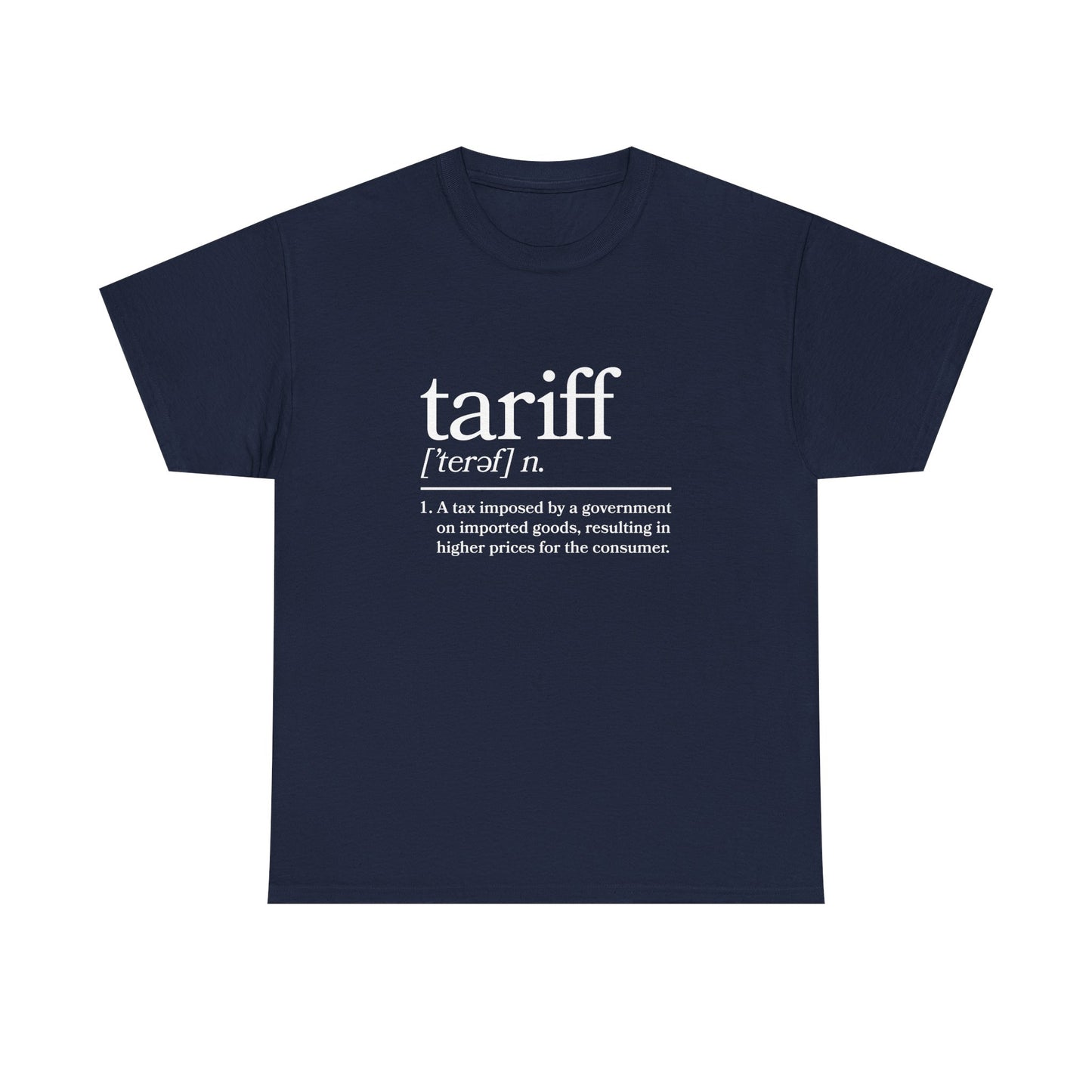 "Tariff" Unisex Heavy Cotton Tee