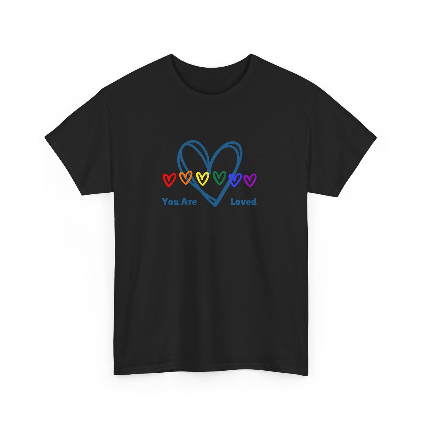 You Are Loved Rainbow Hearts - Unisex Heavy Cotton Tee