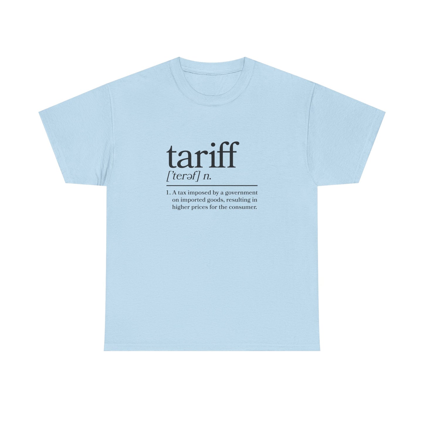 "Tariff" Unisex Heavy Cotton Tee