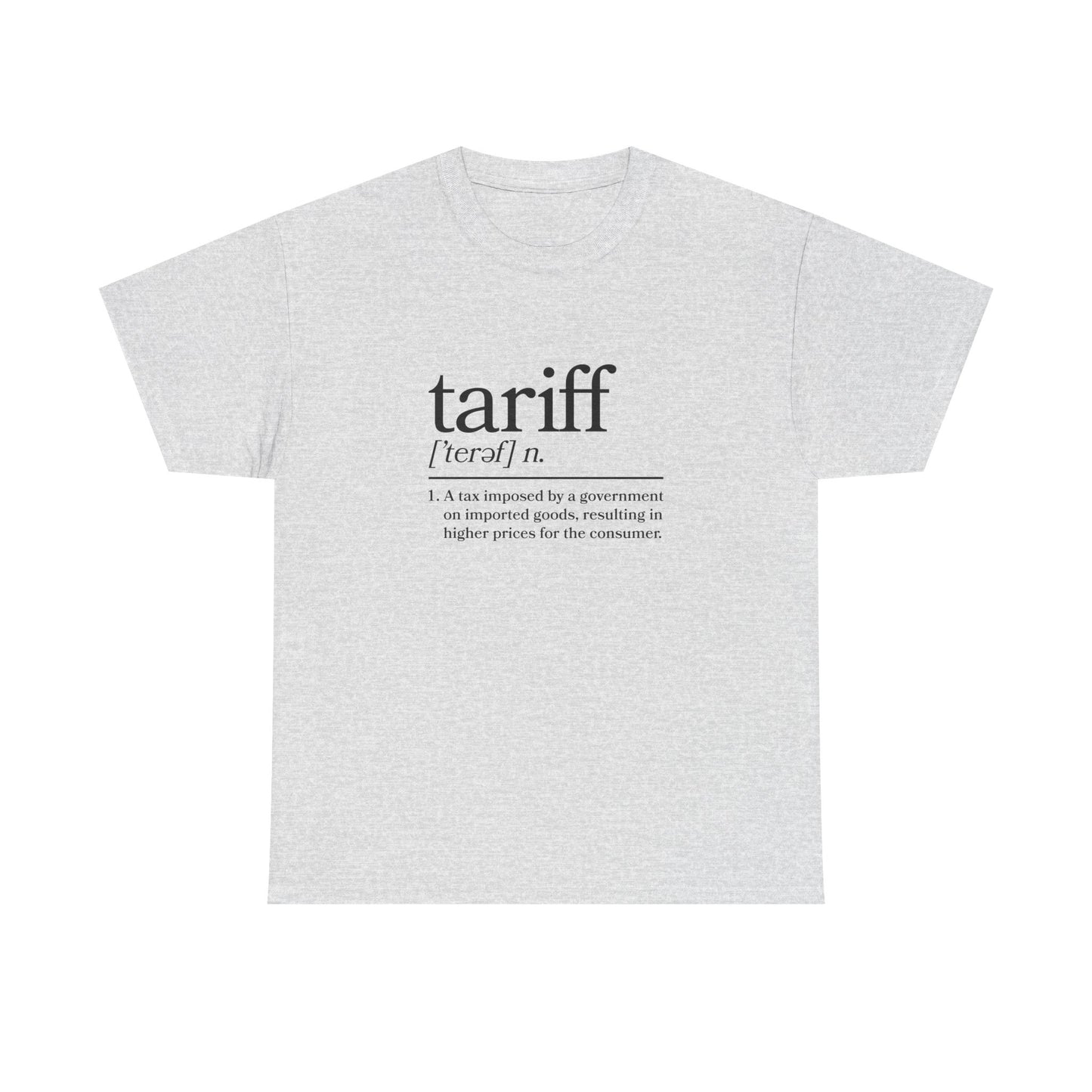 "Tariff" Unisex Heavy Cotton Tee
