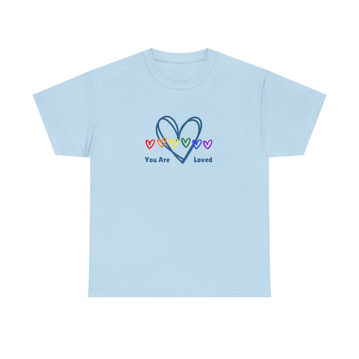 You Are Loved Rainbow Hearts - Unisex Heavy Cotton Tee