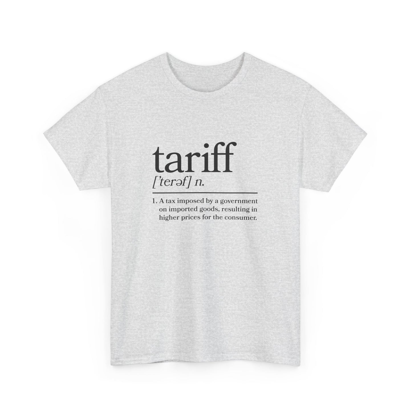 "Tariff" Unisex Heavy Cotton Tee