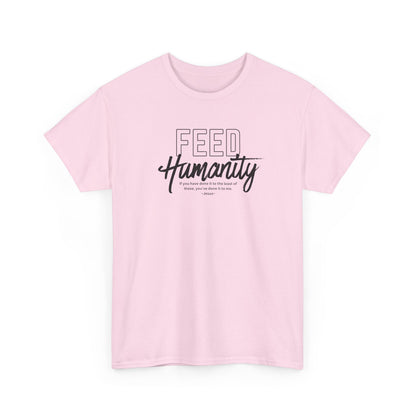 Feed Humanity Unisex Heavy Cotton Tee