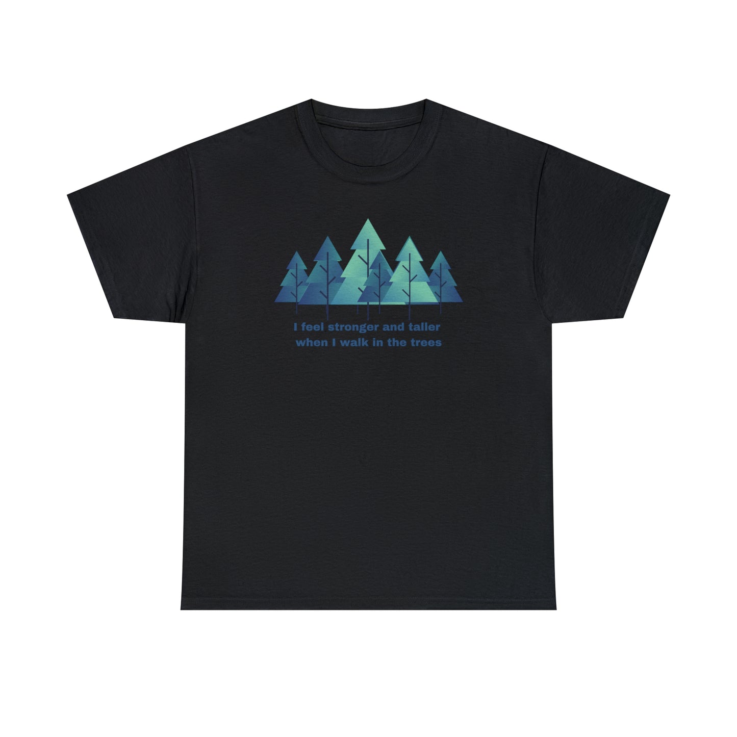 Stronger and Taller Trees - Unisex Heavy Cotton Tee