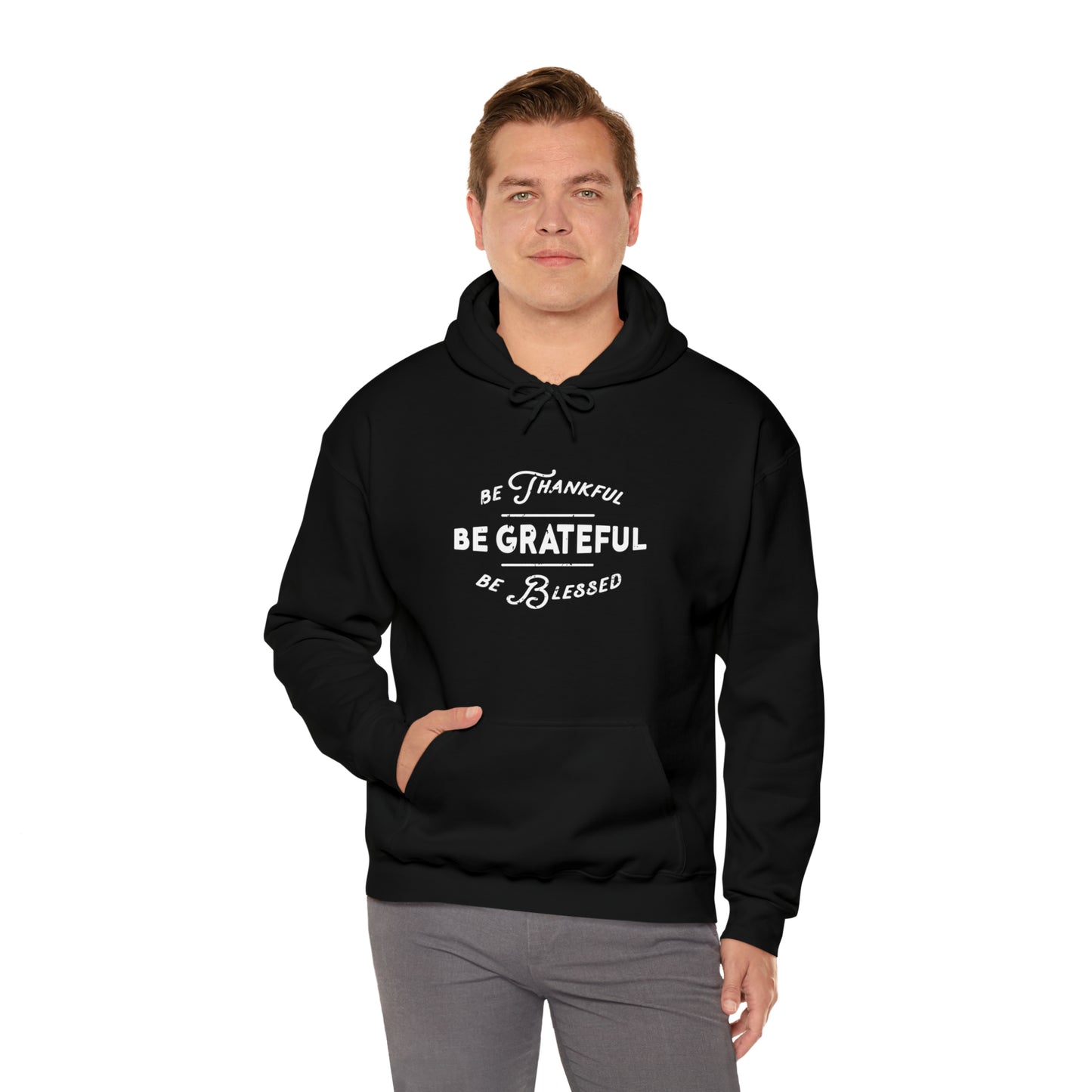 Be Thankful, Be Grateful, Be Blessed - Unisex Heavy Blend™ Hooded Sweatshirt