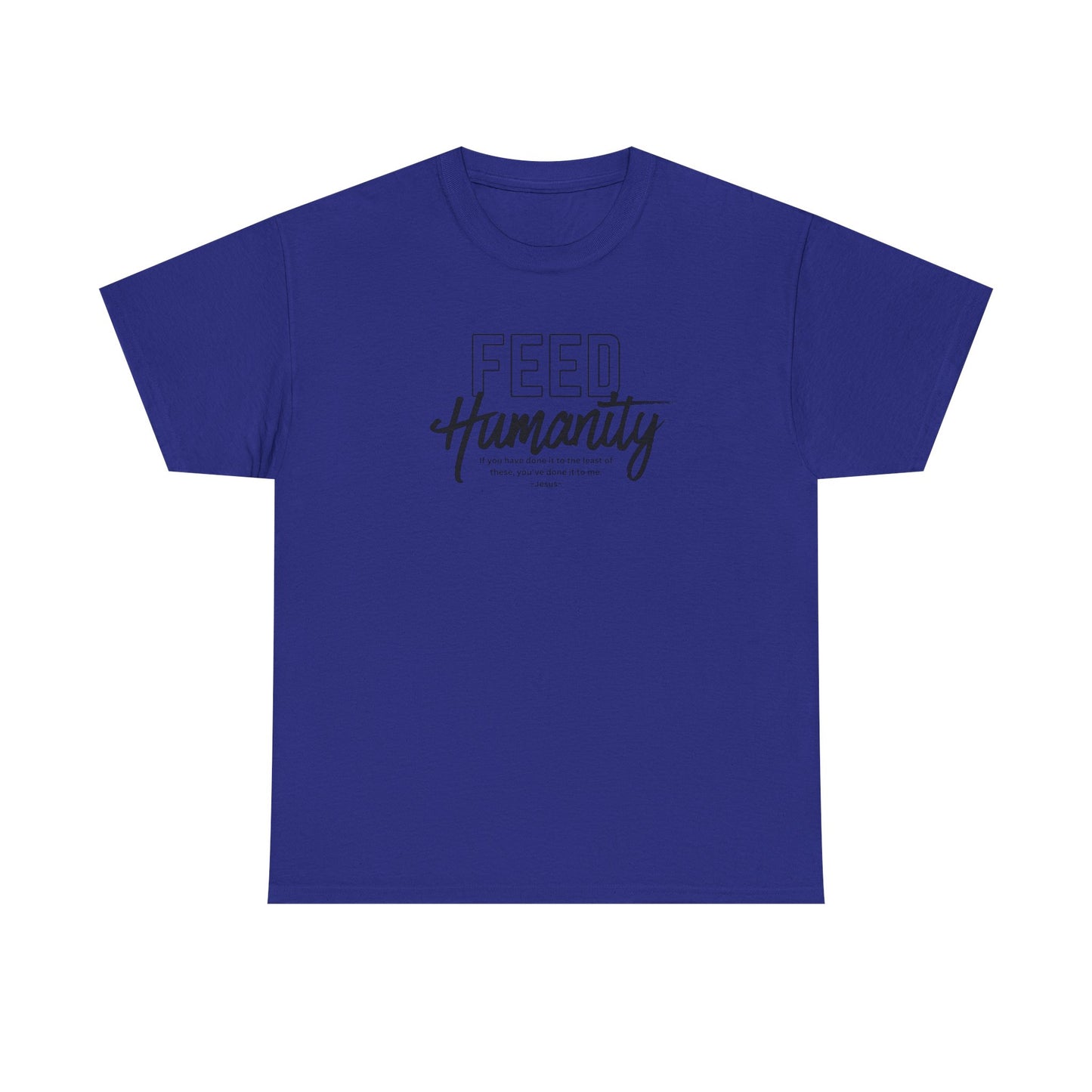 Feed Humanity Unisex Heavy Cotton Tee