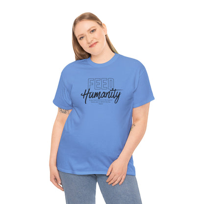 Feed Humanity Unisex Heavy Cotton Tee