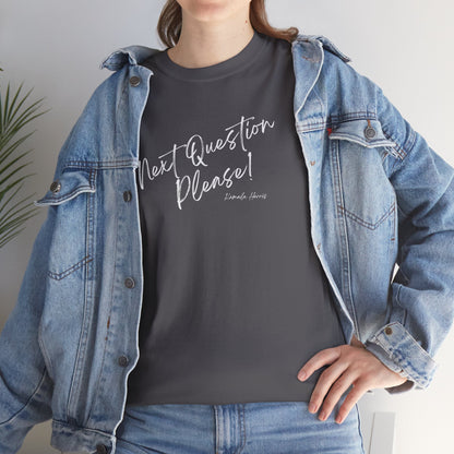 Next Question Please! Kamala Harris - Unisex Heavy Cotton Tee