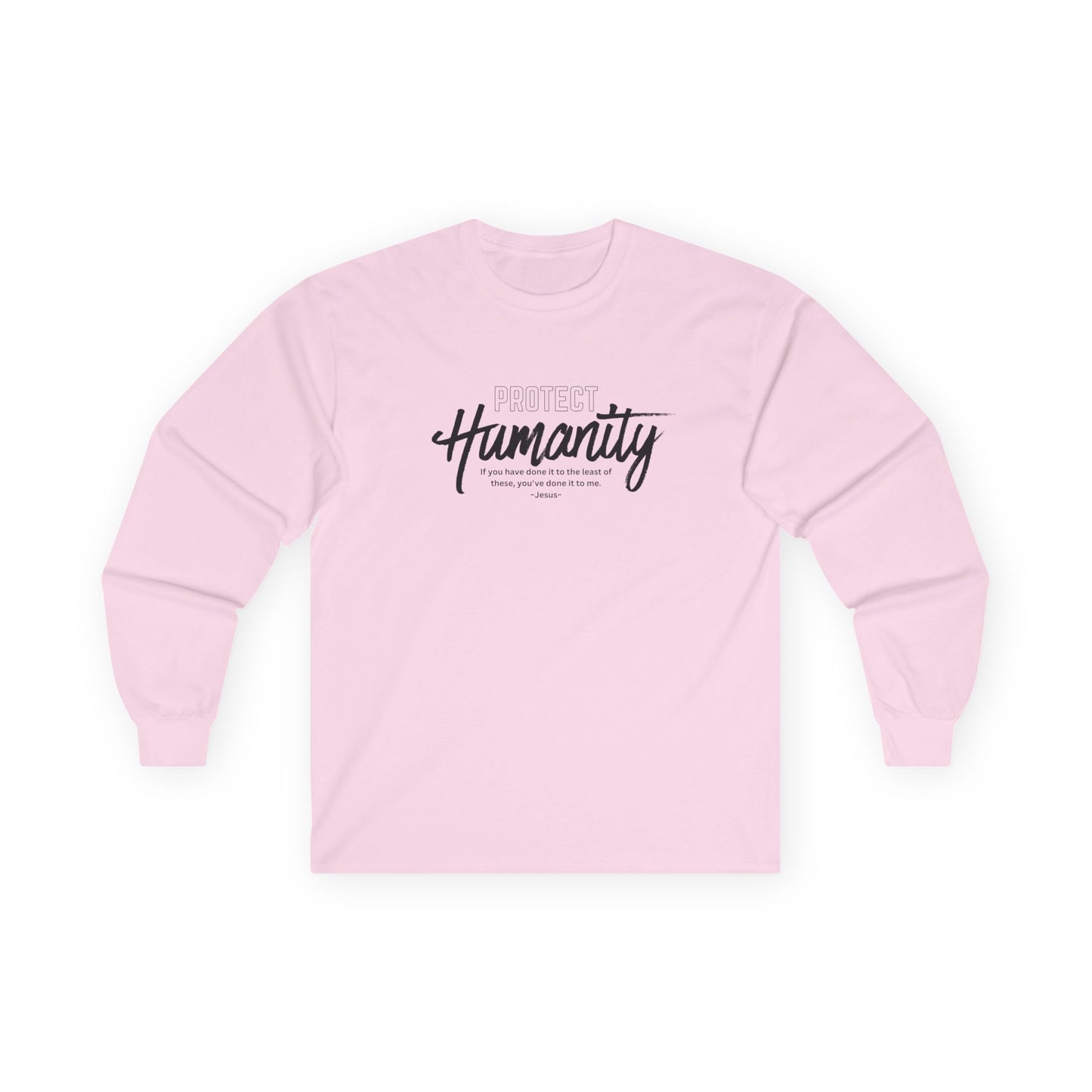 Protect Humanity = Unisex Ultra Cotton Long Sleeve Tee