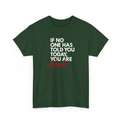 " You are Loved" Unisex Heavy Cotton Tee