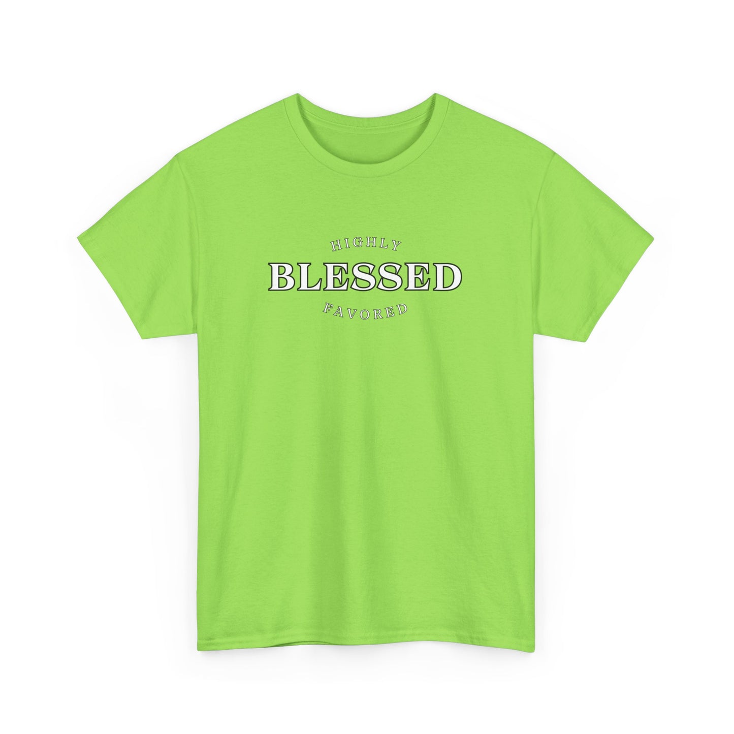 Blessed and Highly Favored - Unisex Heavy Cotton Tee