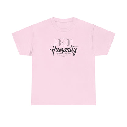 Feed Humanity Unisex Heavy Cotton Tee