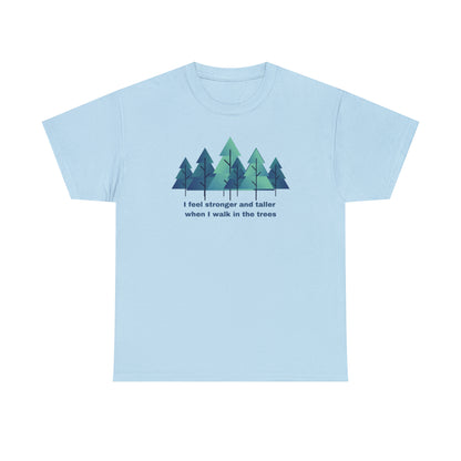 Stronger and Taller Trees - Unisex Heavy Cotton Tee