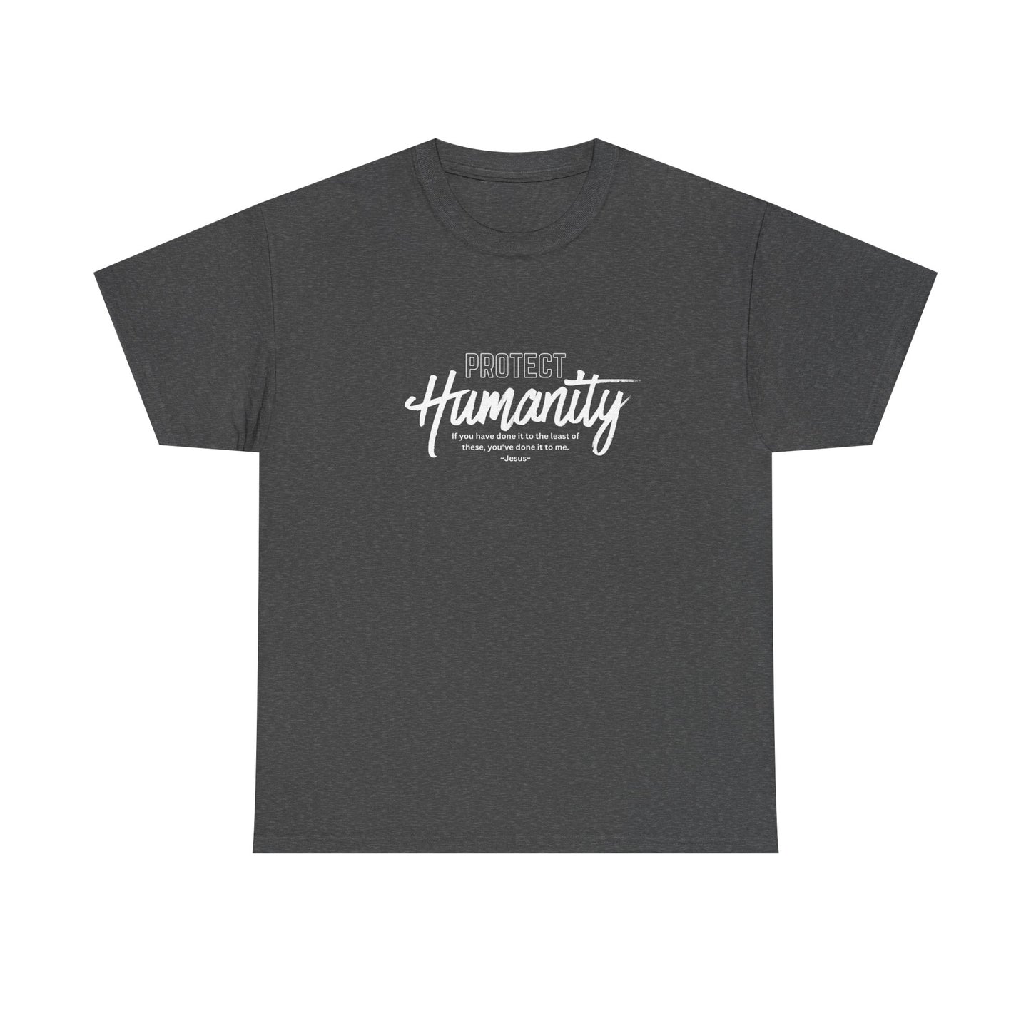 Protect Humanity Unisex Heavy Cotton Tee