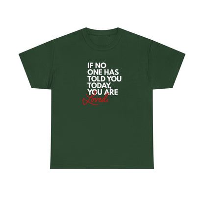 " You are Loved" Unisex Heavy Cotton Tee