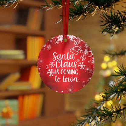 Santa Claus is coming to town Metal Ornaments