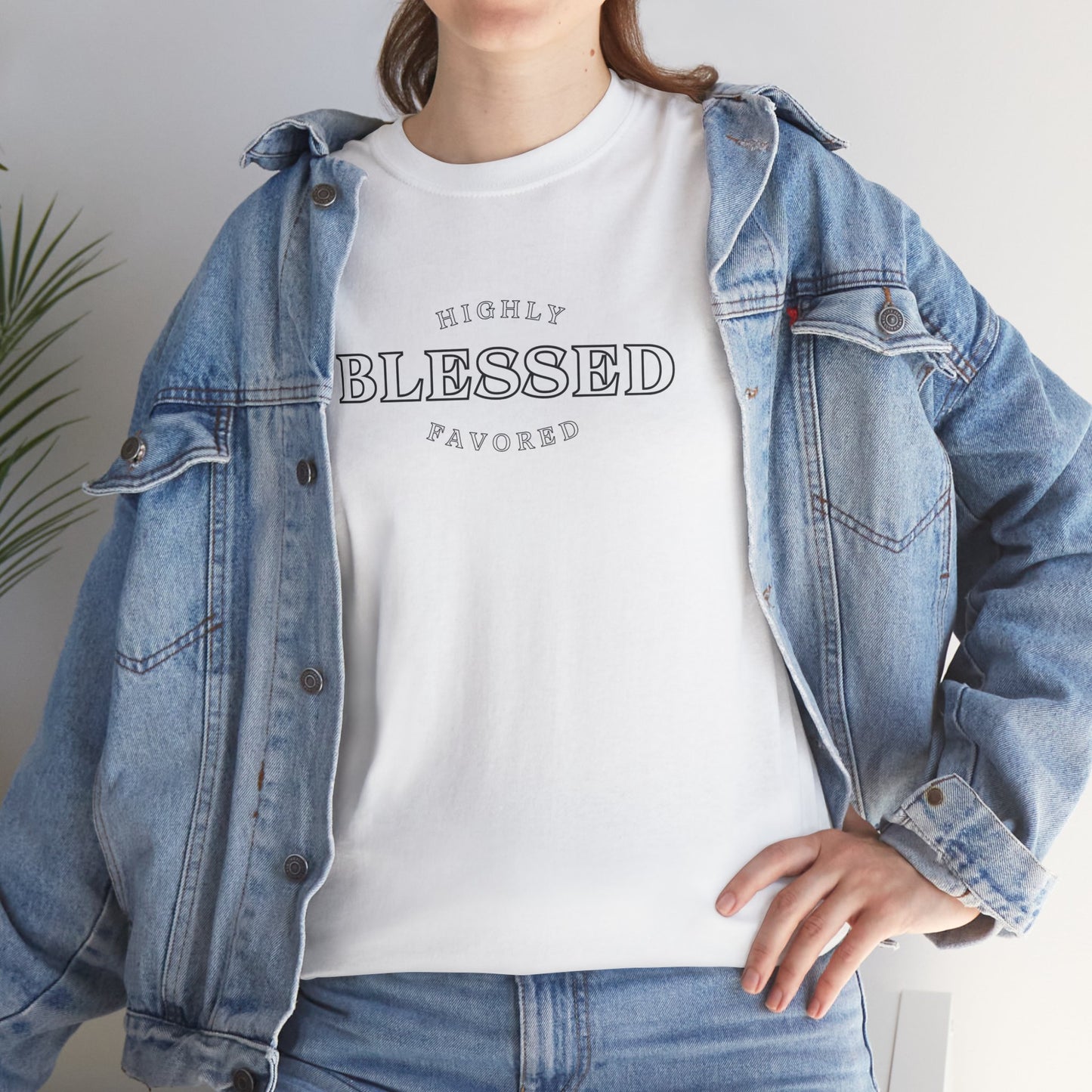 Blessed and Highly Favored - Unisex Heavy Cotton Tee