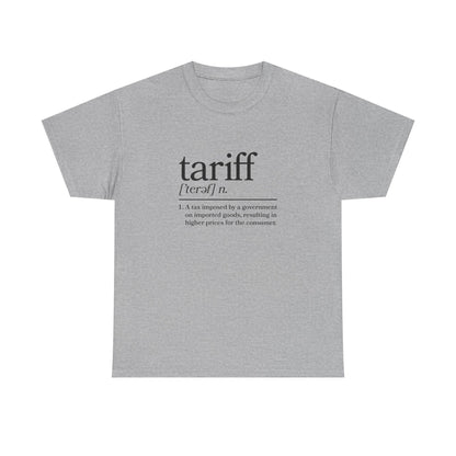 "Tariff" Unisex Heavy Cotton Tee
