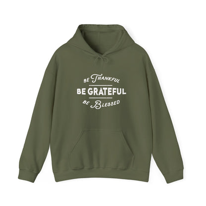 Be Thankful. Be Grateful. Be Blessed
