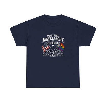 Matriarchy In Charge Unisex Heavy Cotton Tee