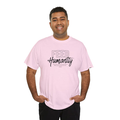 Feed Humanity Unisex Heavy Cotton Tee