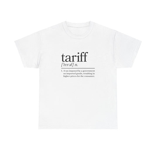 "Tariff" Unisex Heavy Cotton Tee