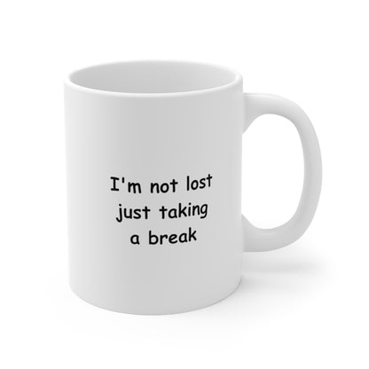 Compass, I'm not lost just taking a break - Ceramic Mug 11oz