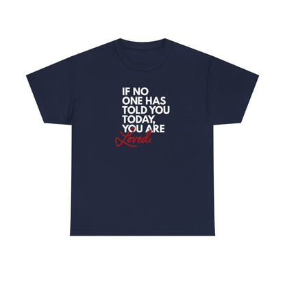 " You are Loved" Unisex Heavy Cotton Tee