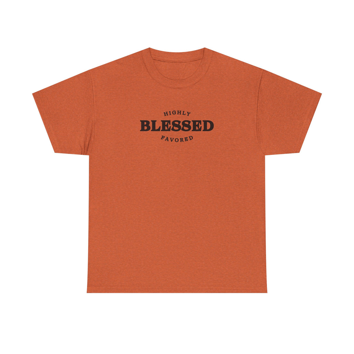 Blessed & Highly Favored.
