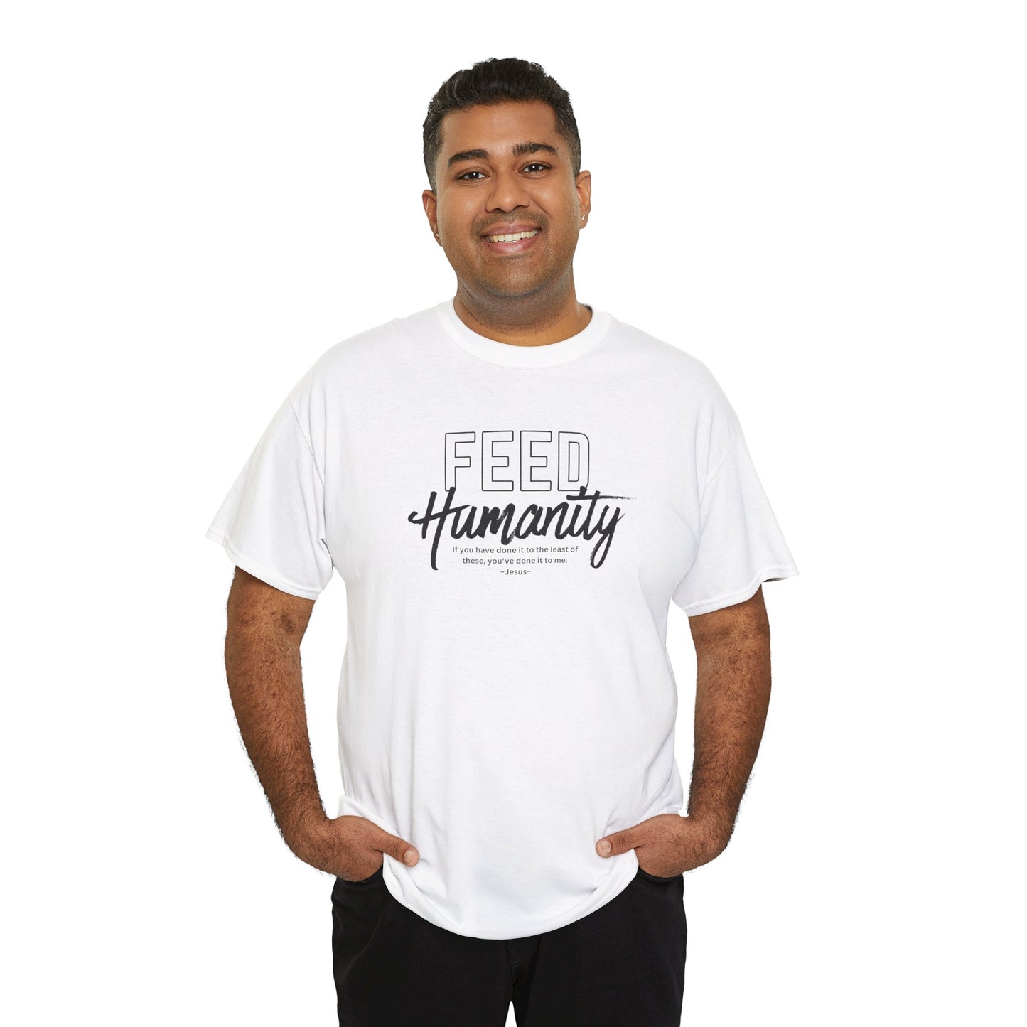 Feed Humanity Unisex Heavy Cotton Tee