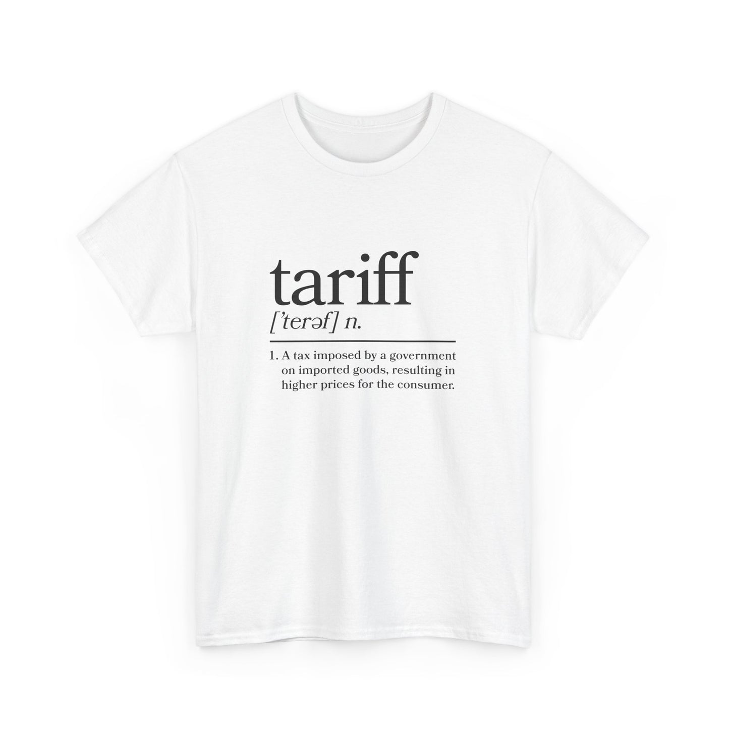 "Tariff" Unisex Heavy Cotton Tee