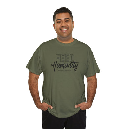 Feed Humanity Unisex Heavy Cotton Tee