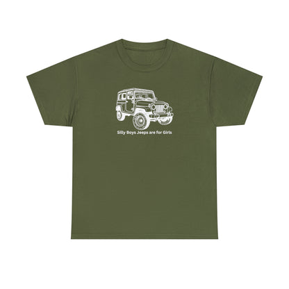 Silly Boys Jeeps are for Girls, Unisex Heavy Cotton Tee