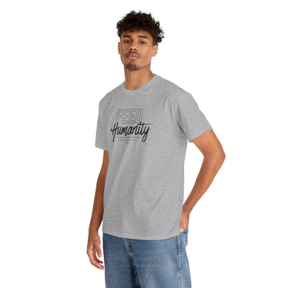 Feed Humanity Unisex Heavy Cotton Tee