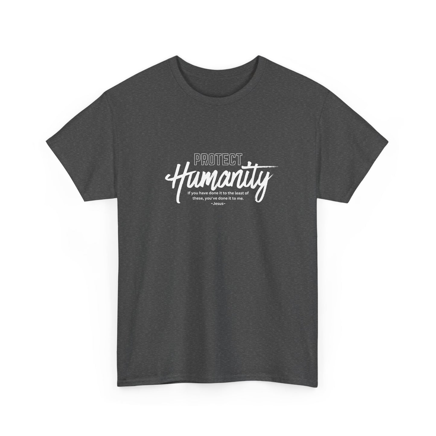 Protect Humanity Unisex Heavy Cotton Tee