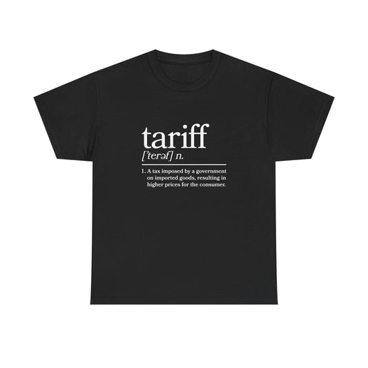 "Tariff" Unisex Heavy Cotton Tee