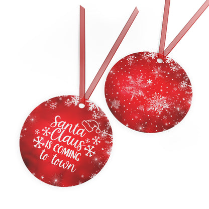 Santa Claus is coming to town Metal Ornaments
