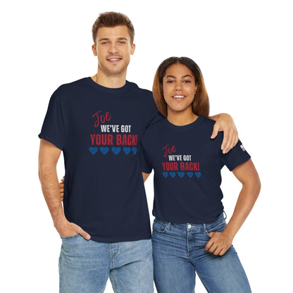 Joe, We've Got Your Back - Unisex Heavy Cotton Tee