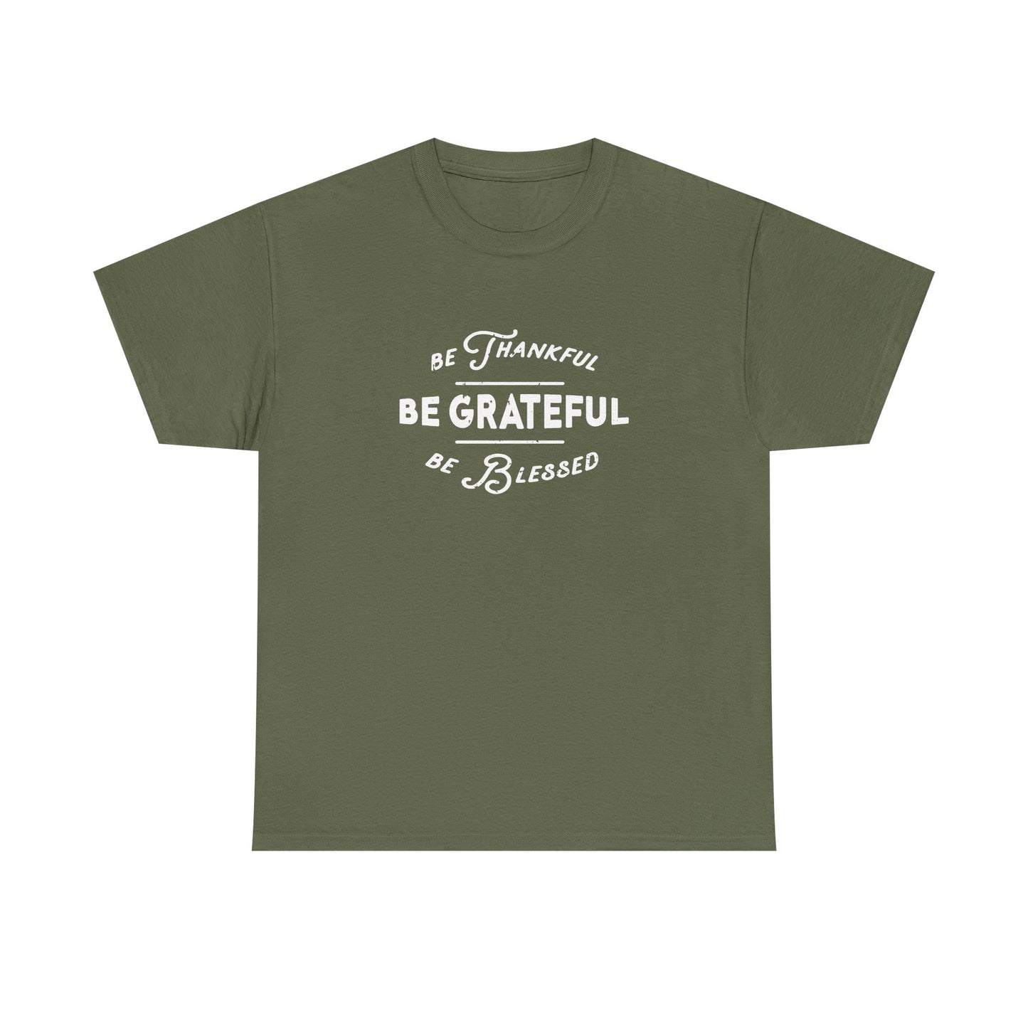 Be Thankful. Be Grateful. Be Blessed.