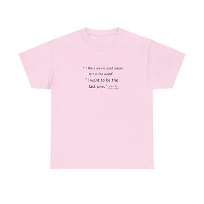 AOC - I Want To Be The Last One - Unisex Heavy Cotton Tee