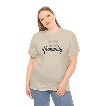 Feed Humanity Unisex Heavy Cotton Tee